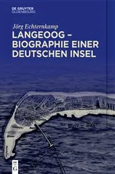 Book cover of Langeoog – Biographie einer deutschen Insel by Jörg Echternkamp