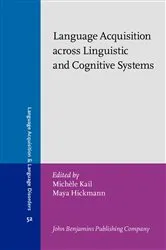 Book cover of Language Acquisition across Linguistic and Cognitive Systems by Michèle Kail