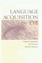 Book cover of Language Acquisition By Eye by Charlene Chamberlain