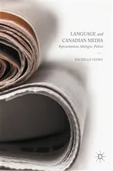 Book cover of Language and Canadian Media by Rachelle Vessey