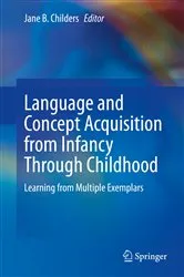 Book cover of Language and Concept Acquisition from Infancy Through Childhood by Jane B. Childers