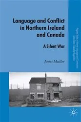 Book cover of Language and Conflict in Northern Ireland and Canada by J. Muller