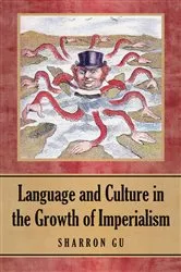 Book cover of Language and Culture in the Growth of Imperialism by Sharron Gu