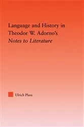 Book cover of Language and History in Adorno's Notes to Literature by Ulrich Plass