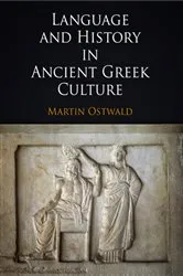 Book cover of Language and History in Ancient Greek Culture by Martin Ostwald