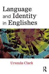 Book cover of Language and Identity in Englishes by Urszula Clark