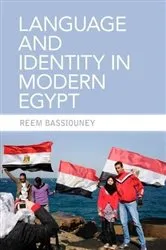 Book cover of Language and Identity in Modern Egypt by Reem Bassiouney