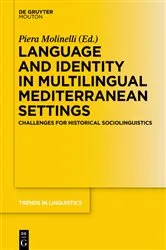 Book cover of Language and Identity in Multilingual Mediterranean Settings by Piera Molinelli