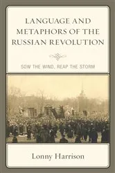 Book cover of Language and Metaphors of the Russian Revolution by Lonny Harrison