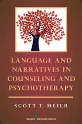 Book cover of Language and Narratives in Counseling and Psychotherapy by Scott Meier
