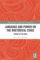 Book cover of Language and Power on the Rhetorical Stage by Fiona Harris Ramsby