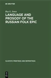 Book cover of Language and Prosody of the Russian Folk Epic by Roy G. Jones