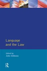 Book cover of Language and the Law by John Peter Gibbons