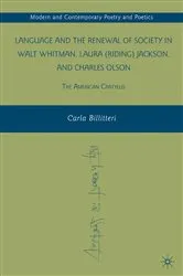 Book cover of Language and the Renewal of Society in Walt Whitman, Laura (Riding) Jackson, and Charles Olson by C. Billitteri