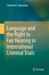 Book cover of Language and the Right to Fair Hearing in International Criminal Trials by Catherine S. Namakula