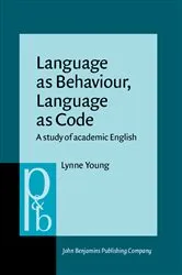 Book cover of Language as Behaviour, Language as Code by Lynne Young