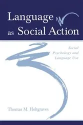 Book cover of Language As Social Action by Thomas M. Holtgraves