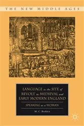 Book cover of Language as the Site of Revolt in Medieval and Early Modern England by M. C. Bodden