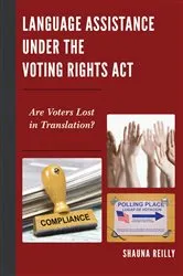 Book cover of Language Assistance under the Voting Rights Act by Shauna Reilly