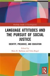 Book cover of Language Attitudes and the Pursuit of Social Justice by Mara R. Barbosa