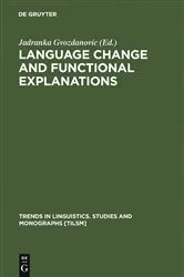 Book cover of Language Change and Functional Explanations by Jadranka Gvozdanovic