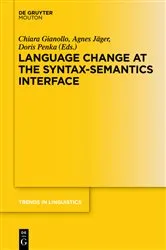 Book cover of Language Change at the Syntax-Semantics Interface by Chiara Gianollo