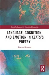 Book cover of Language, Cognition, and Emotion in Keats's Poetry by Katrina Brannon