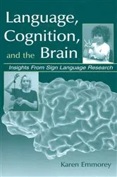 Book cover of Language, Cognition, and the Brain by Karen Emmorey