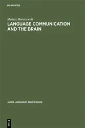 Book cover of Language Communication and the Brain by Mariusz Maruszewski