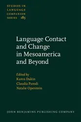 Book cover of Language Contact and Change in Mesoamerica and Beyond by Karen Dakin