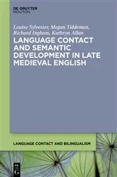 Book cover of Language Contact and Semantic Development in Late Medieval English by Louise Sylvester