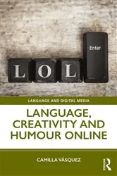 Book cover of Language, Creativity and Humour Online by Camilla Vásquez