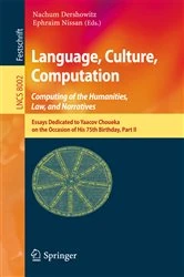 Book cover of Language, Culture, Computation: Computing for the Humanities, Law, and Narratives by Nachum Dershowitz