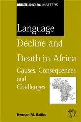 Book cover of Language Decline and Death in Africa by Herman M. Batibo