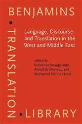 Book cover of Language, Discourse and Translation in the West and Middle East by Robert de Beaugrande