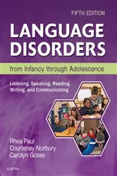 Book cover of Language Disorders from Infancy Through Adolescence - E-Book (5th ed.) by Paul PhD, CCC-SLP, Rhea