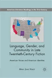 Book cover of Language, Gender, and Community in Late Twentieth-Century Fiction by M. Hurst