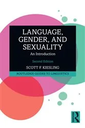 Book cover of Language, Gender, and Sexuality (2nd ed.) by Scott F. Kiesling