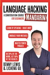 Book cover of Language Hacking Mandarin by Benny Lewis