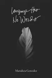Book cover of Language Has No Words by Unknown