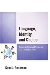 Book cover of Language, Identity, and Choice by Kami J. Anderson