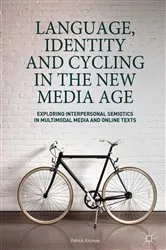 Book cover of Language, Identity and Cycling in the New Media Age by Unknown