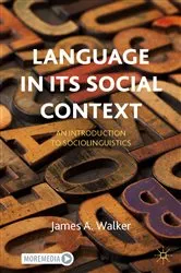 Book cover of Language in its Social Context by James A. Walker