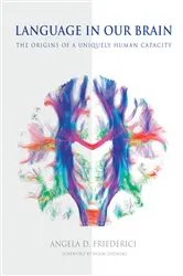 Book cover of Language in Our Brain by Angela D. Friederici