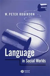 Book cover of Language in Social Worlds by W. Peter Robinson