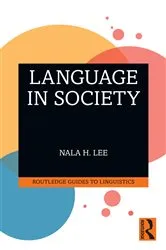 Book cover of Language in Society by Nala H. Lee