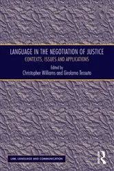 Book cover of Language in the Negotiation of Justice by Girolamo Tessuto