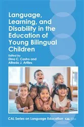 Book cover of Language, Learning, and Disability in the Education of Young Bilingual Children by Dina C. Castro