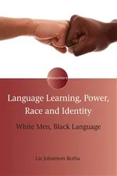 Book cover of Language Learning, Power, Race and Identity by Unknown