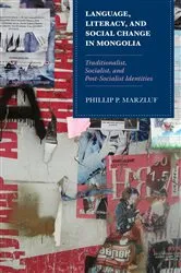 Book cover of Language, Literacy, and Social Change in Mongolia by Phillip P. Marzluf